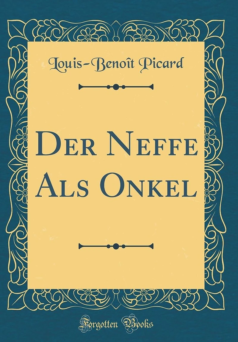 Der Neffe ALS Onkel (Classic Reprint)
