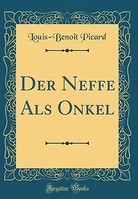 Der Neffe ALS Onkel (Classic Reprint)