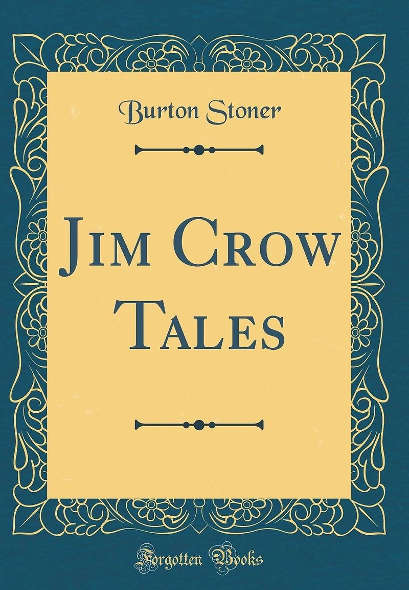 Jim Crow Tales (Classic Reprint)