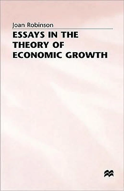 Essays the Theory of Economic Growth