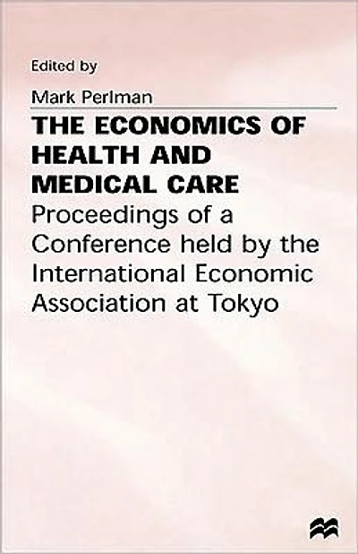 The Economics of Health and Medical Care