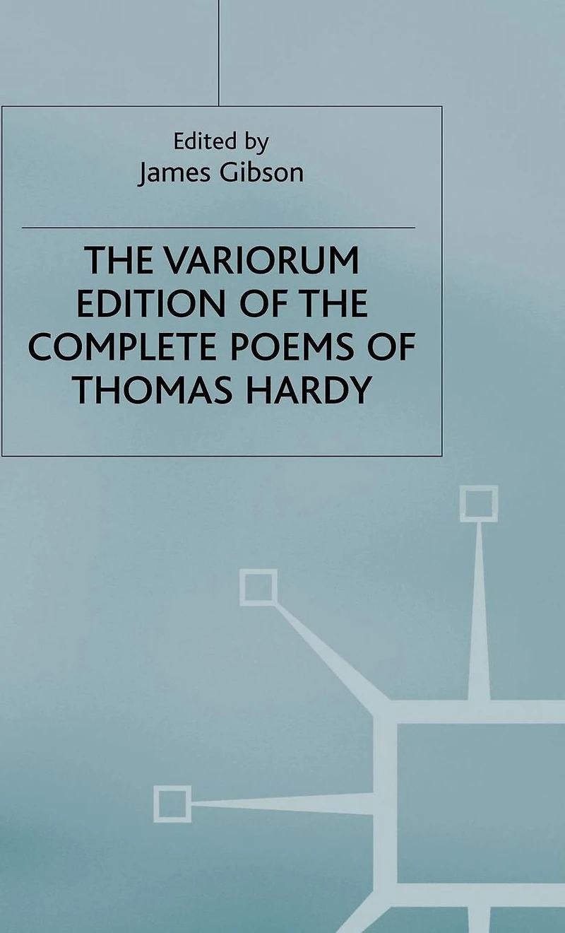 the Variorum Edition of Complete Poems Thomas Hardy