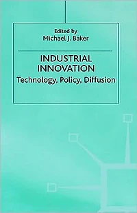 Industrial Innovation: Technology, Policy, Diffusion