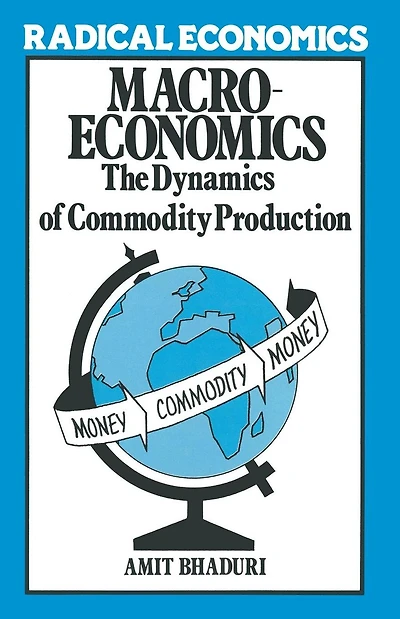 Macroeconomics: The Dynamics of Commodity Production