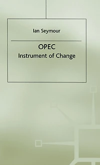 OPEC: Instrument of Change