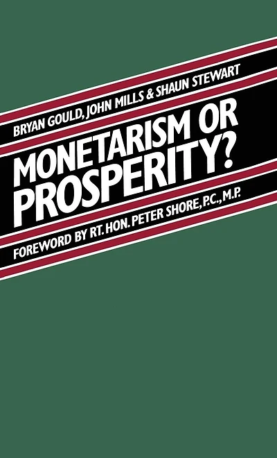 Monetarism or Prosperity?