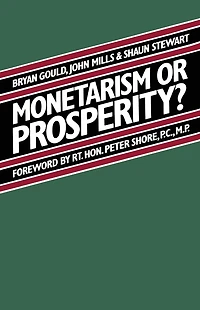 Monetarism or Prosperity?