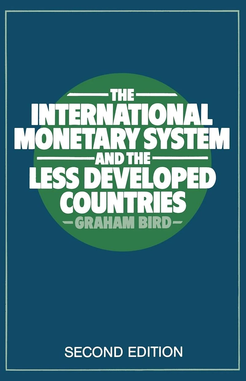 the International Monetary System and Less Developed Countries