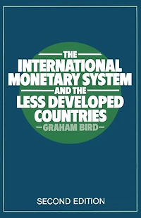 the International Monetary System and Less Developed Countries