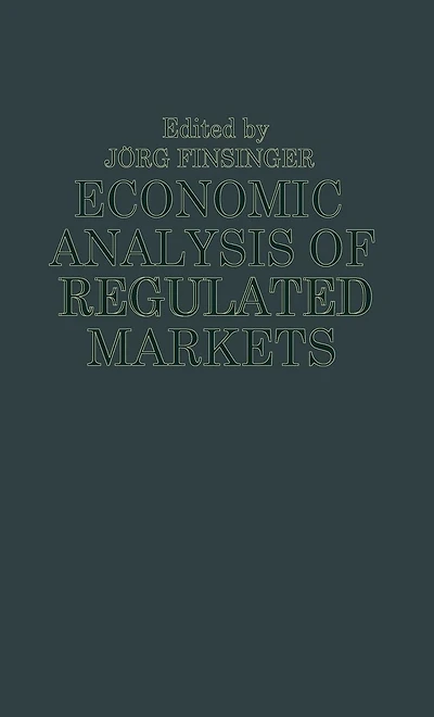 Economic Analysis of Regulated Markets