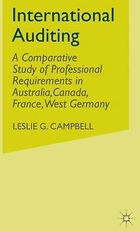 International Auditing: A Comparative Study of Professional Requirements in Australia,Canada, France, West Germany