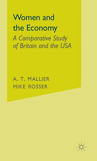Women and the Economy: A Comparative Study of Britain USA