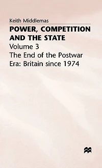 Power, Competition and the State: Volume 3