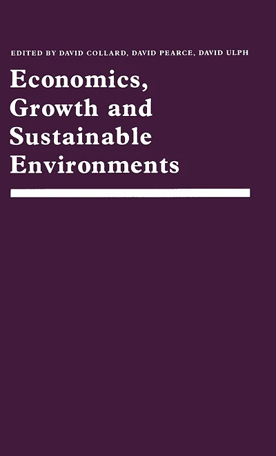 Economics, Growth and Sustainable Environments: Essays Memory of Richard Lecomber