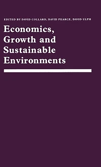 Economics, Growth and Sustainable Environments: Essays Memory of Richard Lecomber