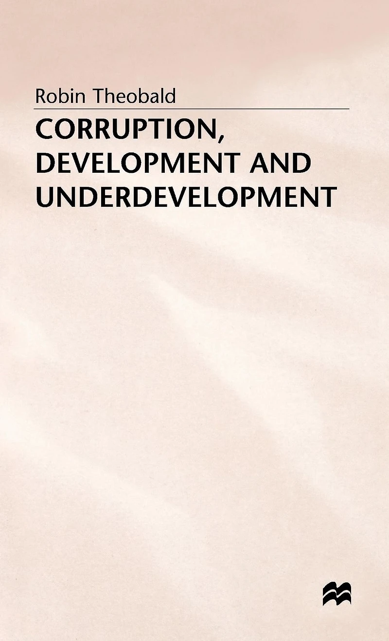 Corruption, Development and Underdevelopment