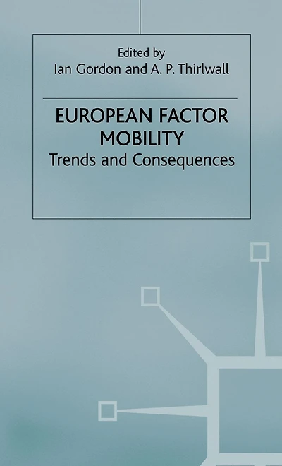 European Factor Mobility: Trends and Consequences