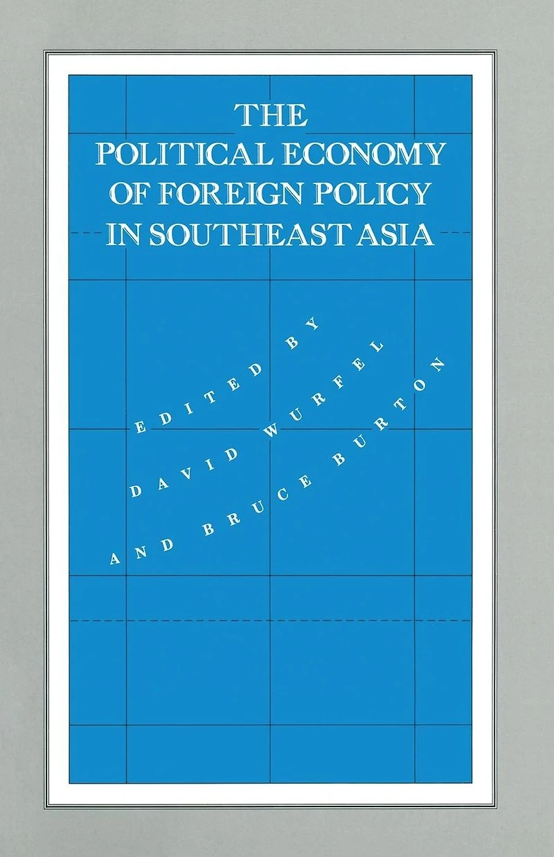 The Political Economy of Foreign Policy Southeast Asia