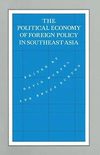 The Political Economy of Foreign Policy Southeast Asia