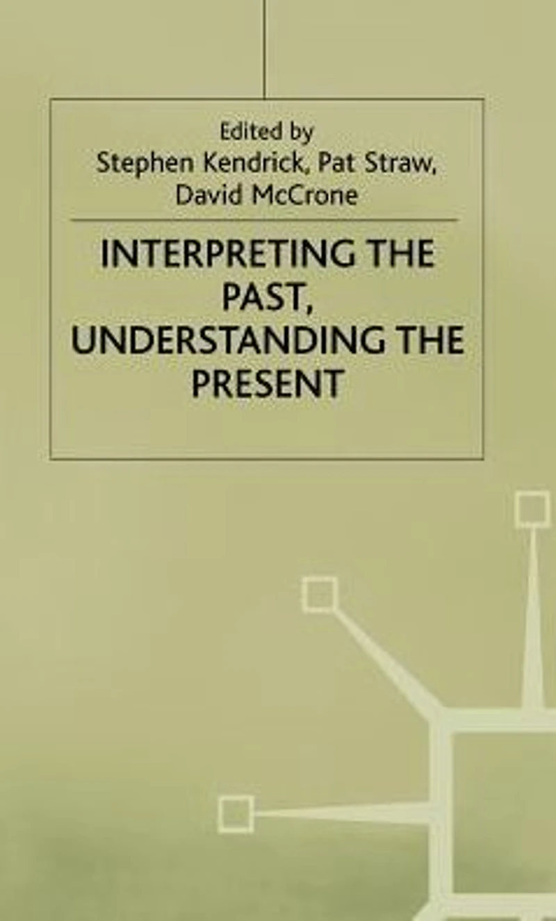 Interpreting the Past, Understanding Present