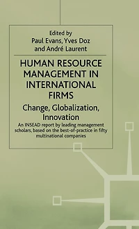 Human Resource Management in International Firms: Change, Globalization, Innovation