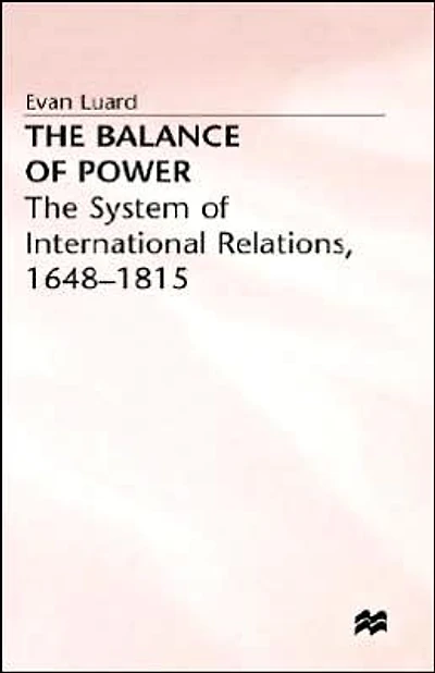 The Balance of Power: System International Relations, 1648-1815