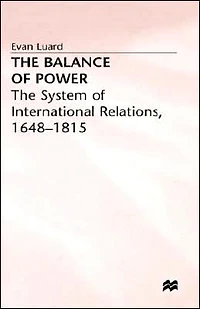 The Balance of Power: System International Relations, 1648-1815
