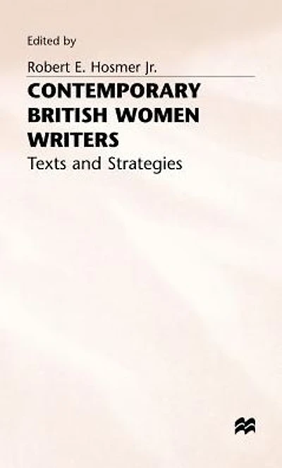 Contemporary British Women Writers: Narrative Strategies