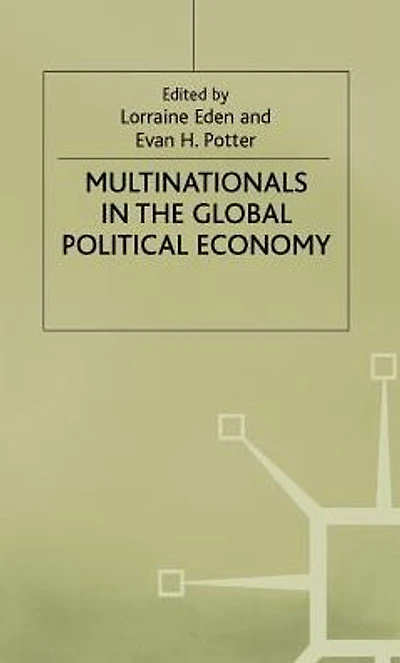 Multinationals the Global Political Economy