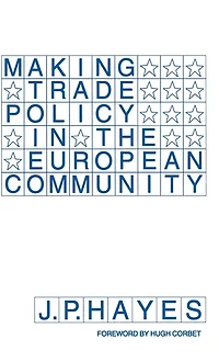 Making Trade Policy the European Community