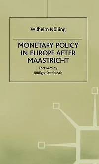 Monetary Policy in Europe after Maastricht