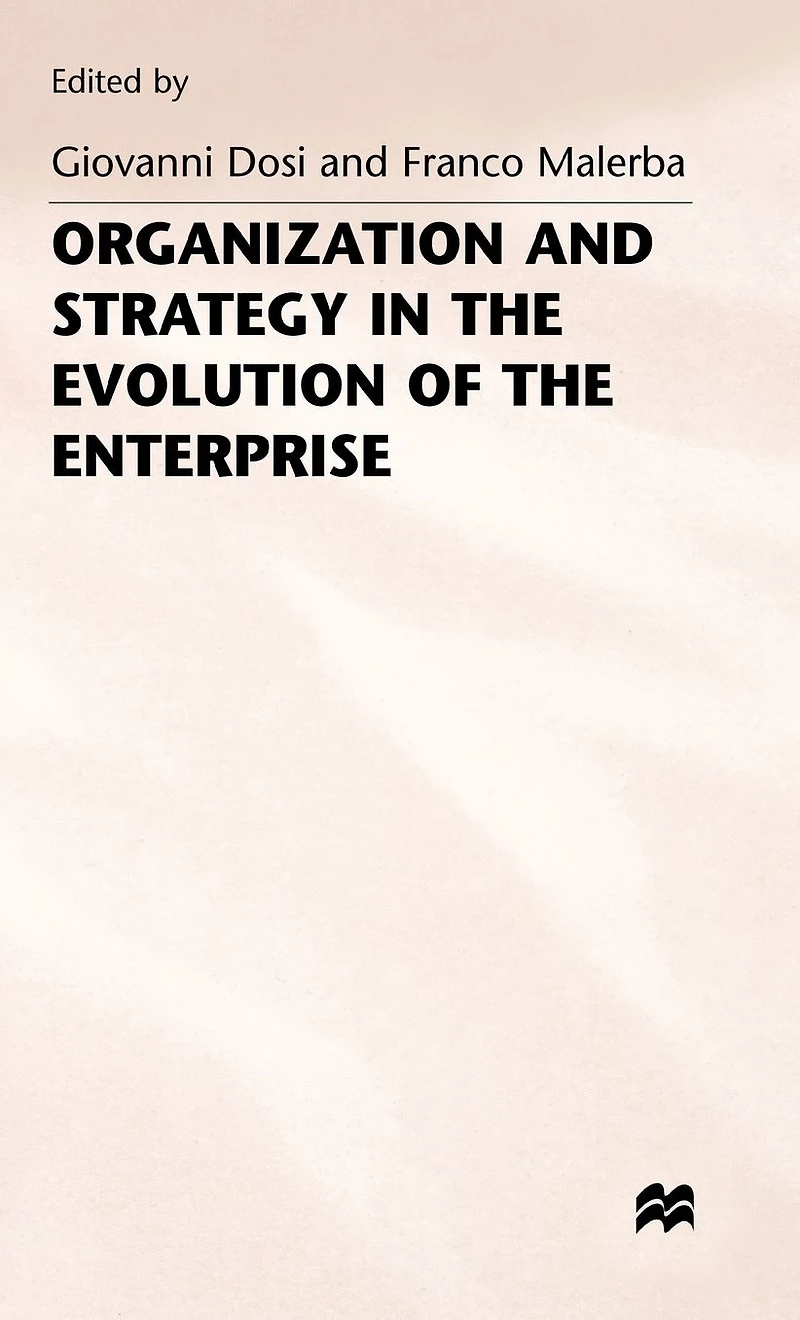 Organization and Strategy the Evolution of Enterprise