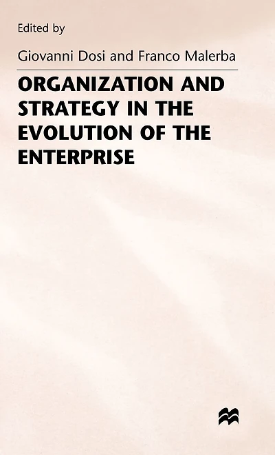 Organization and Strategy the Evolution of Enterprise