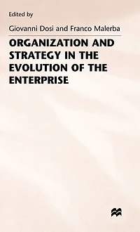 Organization and Strategy the Evolution of Enterprise