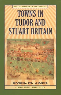 Towns in Tudor and Stuart Britain
