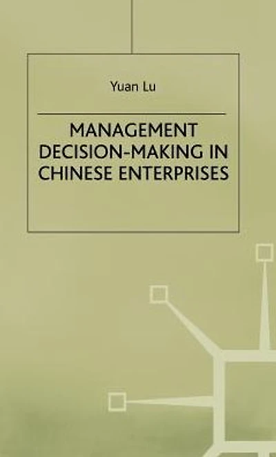 Management Decision-Making Chinese Enterprises