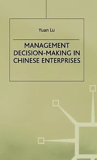 Management Decision-Making Chinese Enterprises