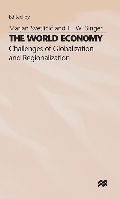 The World Economy: Challenges of Globalization and Regionalization