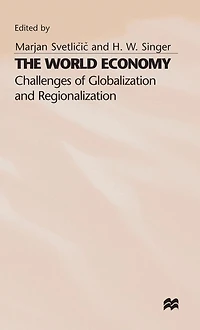 The World Economy: Challenges of Globalization and Regionalization