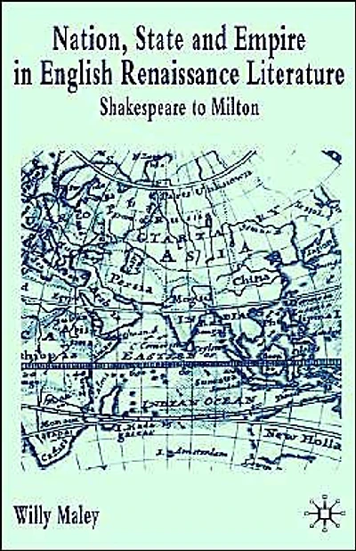Nation, State and Empire English Renaissance Literature: Shakespeare to Milton