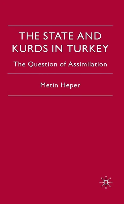 The State and Kurds Turkey: Question of Assimilation