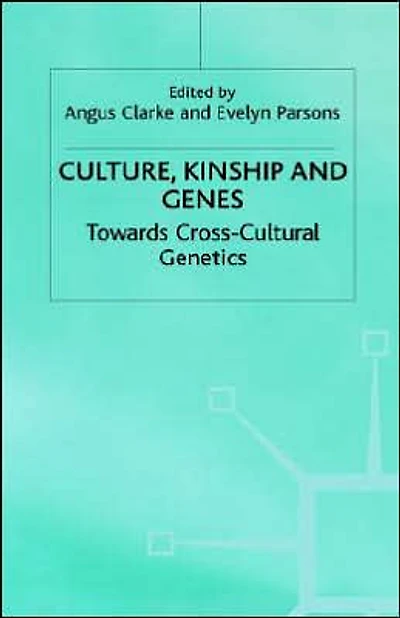 Culture, Kinship and Genes: Towards Cross-Cultural Genetics