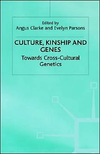 Culture, Kinship and Genes: Towards Cross-Cultural Genetics