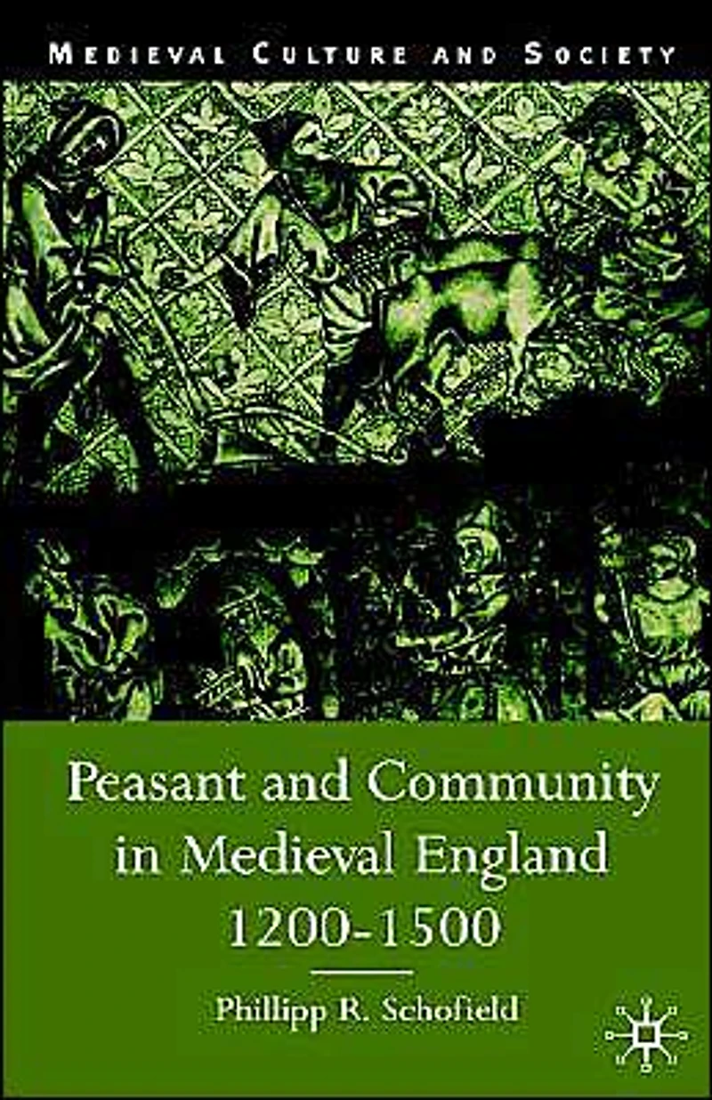 Peasant and Community Medieval England, 1200-1500