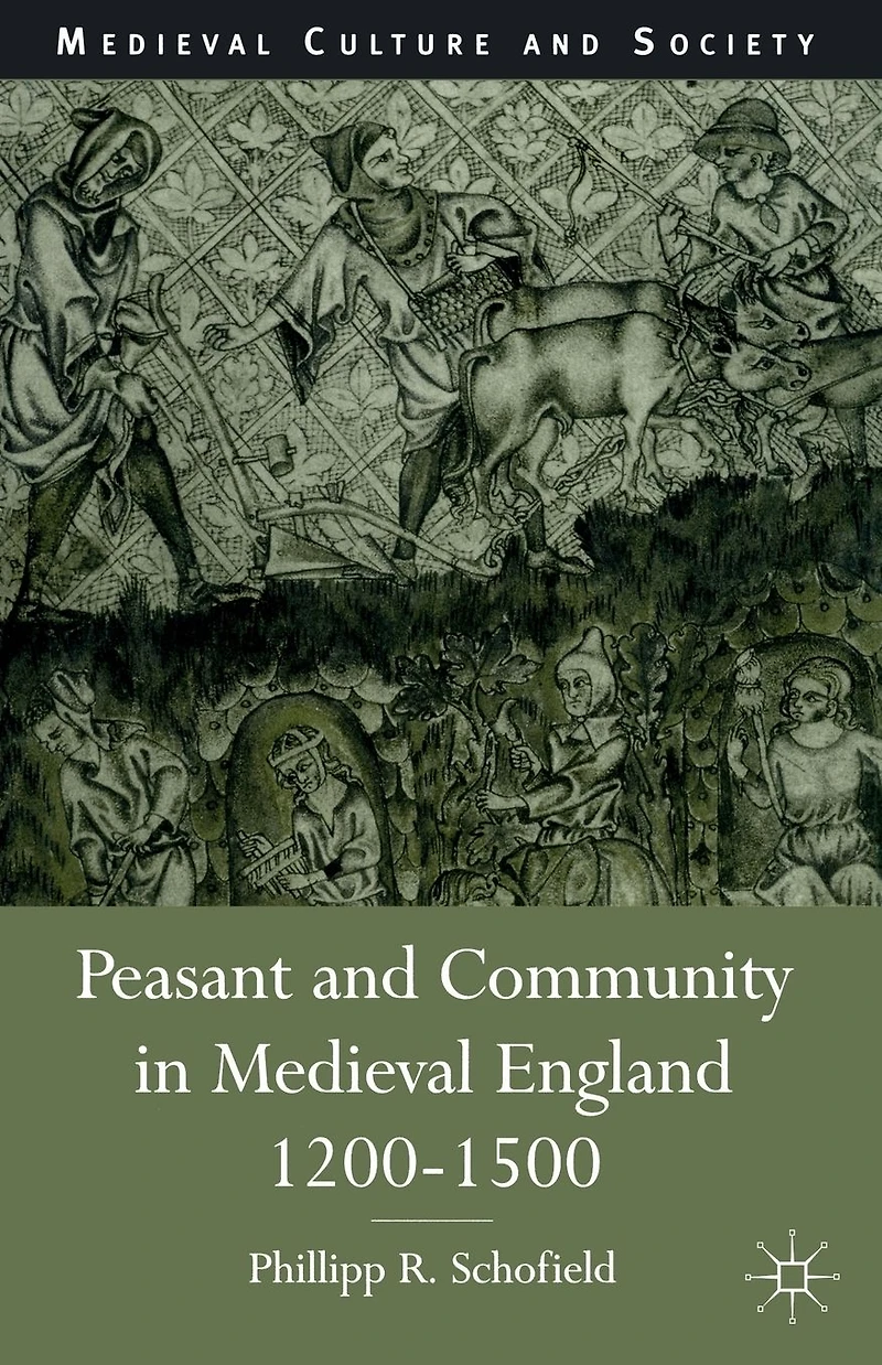 Peasant and Community Medieval England, 1200-1500