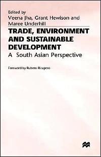 Trade, Environment and Sustainable Development: A South Asian Perspective