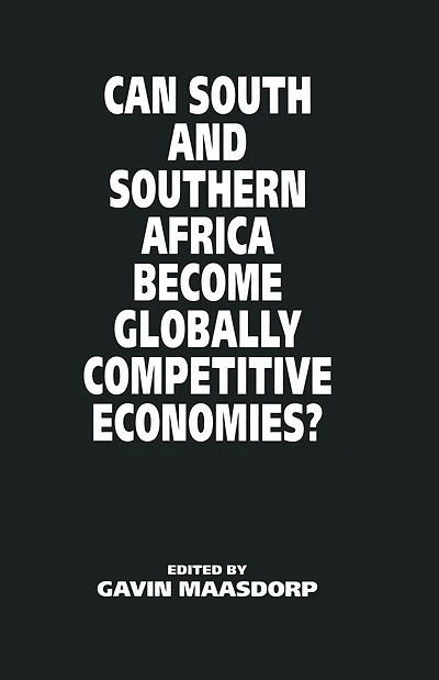 Can South and Southern Africa become Globally Competitive Economies?