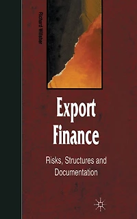 Export Finance: Risks, Structures, and Documentation