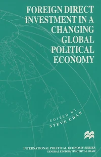 Foreign Direct Investment a Changing Global Political Economy