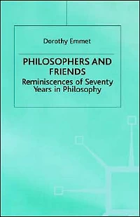 Philosophers and Friends: Reminiscences of Seventy Years Philosophy